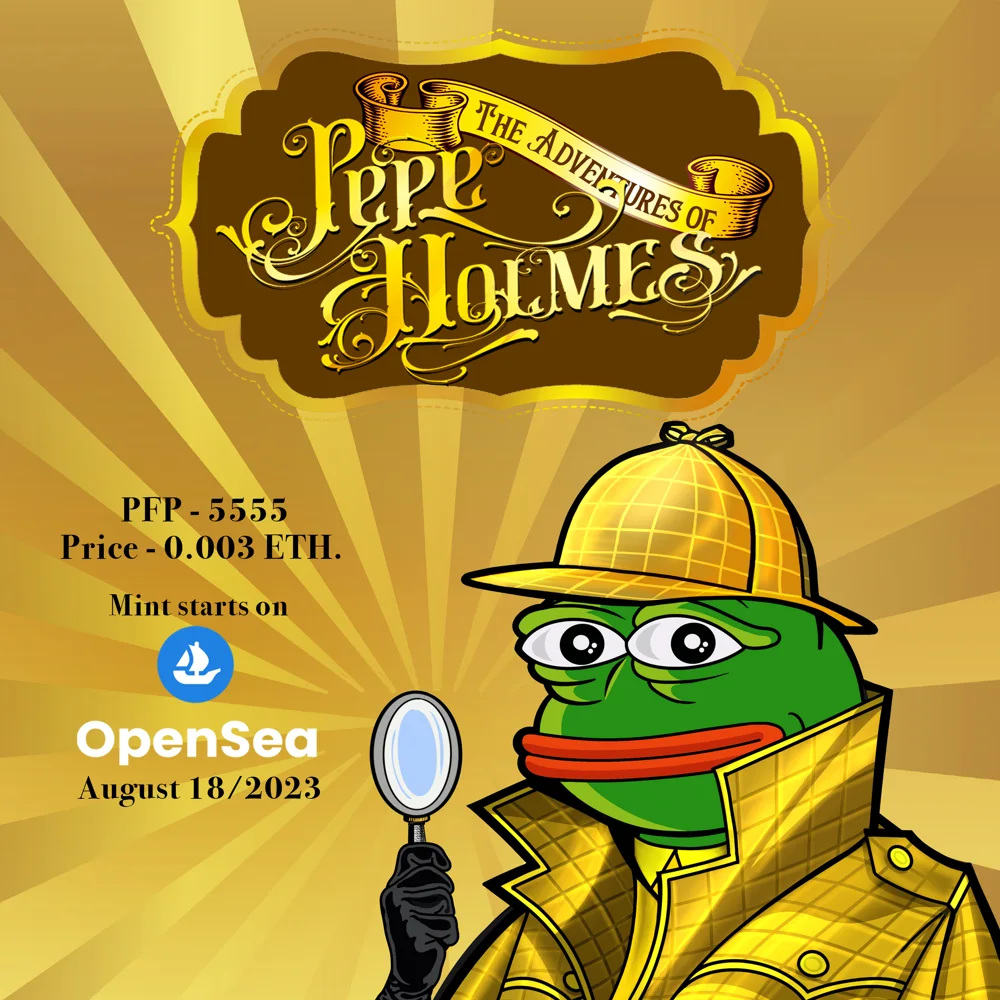 NFT drop THE ADVENTURES OF PEPE HOLMES